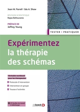 Expérimentez la thérapie des schémas - Joan M. Farrell