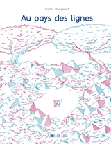 Au pays des lignes - Victor Hussenot
