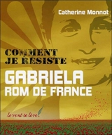 Gabriela, Rom de France - Catherine Monnot-Berranger