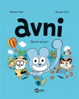 Avni. Vol. 3. Récré-action ! - Romain Pujol