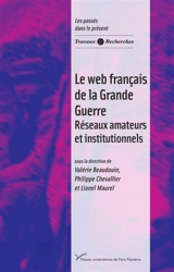 Le web français de la Grande Guerre : réseaux amateurs et institutionnels
