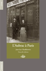 L'Aubrac à Paris : une enquête d'ethnologie urbaine - Jean Luc Chodkiewicz