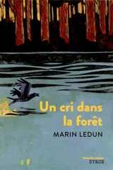 Un cri dans la forêt - Marin Ledun