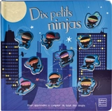Dix petits ninjas : pour apprendre à compter du bout des doigts - Emily Ford