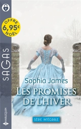 Les promises de l'hiver : série intégrale - Sophia James