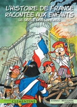 L'histoire de France racontée aux enfants. Vol. 4. Le siècle des lumières - Lisa d' Orazio