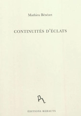 Continuités d'éclats - Mathieu Bénézet