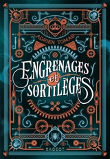 Engrenages et sortilèges - Adrien Tomas