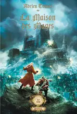 La maison des mages - Adrien Tomas