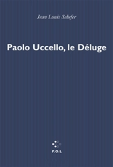 Le déluge, Paolo Uccello - Jean-Louis Schefer