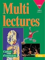 Multilectures CM2, cycle 3 niveau 3 : cahier d'exercices - Martine Géhin