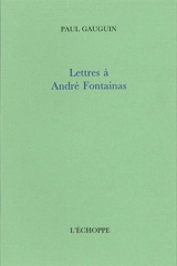 Lettres à André Fontainas - Paul Gauguin