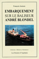 Embarquement sur le baliseur André Blondel (1933-2003) - François Jouison