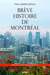 Brève histoire de Montréal - Paul-André Linteau
