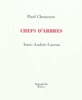 Chefs d'arbres : Anne-Andrée Carron - Paul Chemetov