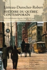 Histoire du Québec contemporain : De la Confédération à la Crise 1 - Paul-André Linteau