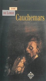 Cauchemars - André de Lorde