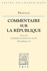 Commentaire sur la République. Vol. 3. Livre 10 - Proclus