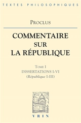 Commentaire sur la République. Vol. 1. Livres 1-3 - Proclus
