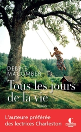 Tous les jours de la vie - Debbie Macomber