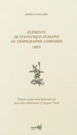 Éléments de statistique humaine ou Démographie comparée : 1855 - Achille Guillard