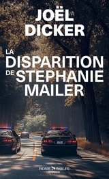La disparition de Stephanie Mailer - Joël Dicker