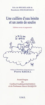 Une cuillère d'eau bénite et un zeste de soufre : regards croisés et joute amicale en 55 mots-clefs - Eric De Beukelaer