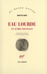 Eau lourde : et autres nouvelles - Martin Amis