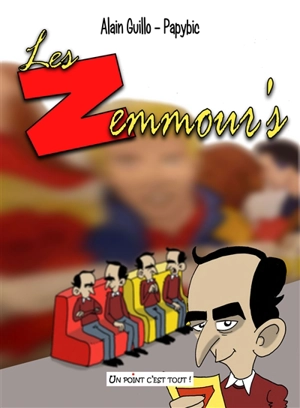 Les Zemmour's - Alain Guillo