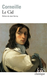 Le Cid : tragi-comédie, 1637 - Pierre Corneille