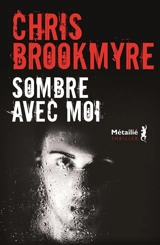 Sombre avec moi - Christopher Brookmyre