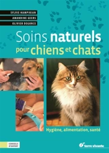 Soins naturels pour chiens et chats : hygiène, alimentation, santé - Sylvie Hampikian