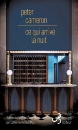 Ce qui arrive la nuit - Peter Cameron