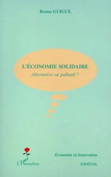 L'économie solidaire : alternative ou palliatif ? - Bruno Guigue