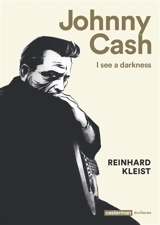 Johnny Cash : I see a darkness - Reinhard Kleist
