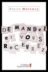 Demandez et vous recevrez - Pierre Morency