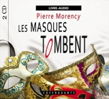 Les masques tombent - Pierre Morency