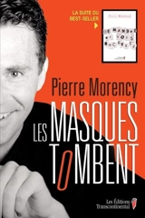 Les masques tombent - Pierre Morency