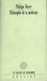Philosophie de la médecine - Philippe Meyer