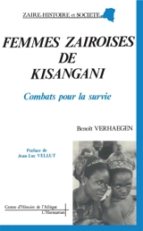 Femmes zaïroises de Kisangani : combats pour la survie - Benoît Verhaegen