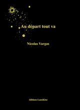 Au départ tout va - Nicolas Vargas