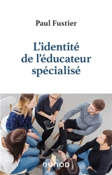 L'identité de l'éducateur spécialisé - Paul Fustier