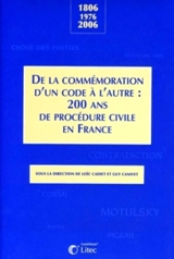 1806-1976-2006, de la commémoration d'un code à l'autre : 200 ans de procédure civile en France