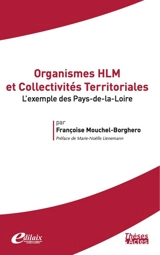 Organismes HLM et collectivités territoriales : l'exemple des Pays de la Loire - Françoise Mouchel-Borghero