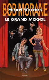 Bob Morane. Le Grand Mogol - Rémy Gallart