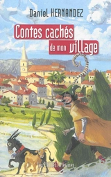 Contes cachés de mon village - Daniel Hernandez