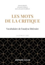 Les mots de la critique : vocabulaire de l'analyse littéraire - Daniel Bergez