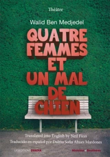 Quatre femmes et un mal de chien : théâtre - Walid Ben-Medjedel