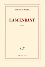L'ascendant - Alexandre Postel
