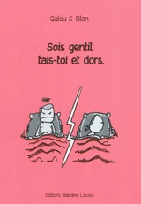 Sois gentil, tais-toi et dors - Blan